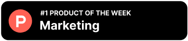 Product Hunt #1 Product of the Week in Marketing